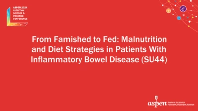 Thumbnail for From Famished to Fed: Malnutrition and Diet Strategies in Patients With Inflammatory Bowel Disease (SU44)