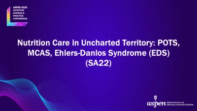 Thumbnail for Nutrition Care in Uncharted Territory: POTS, MCAS, Ehlers-Danlos Syndrome (EDS) (SA22)