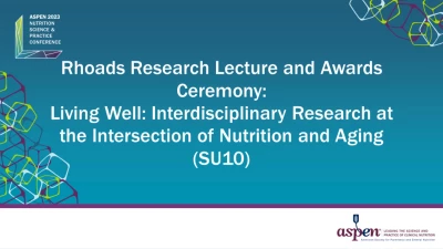 Thumbnail for Rhoads Research Lecture and Awards Ceremony: Living Well: Interdisciplinary Research at the Intersection of Nutrition and Aging (SU10)
