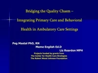 Thumbnail for Bridging the Quality Chasm: Integrating Primary Care and Behavioral Health in Ambulatory Settings