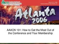 Thumbnail for AAACN 101:  How to Get the Most Out of the Conference and Your Membership