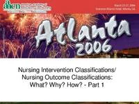 Thumbnail for Nursing Intervention Classifications/Nursing Outcome Classifications:  What? Why? How? - Part 1
