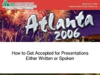 Thumbnail for How to Get Accepted for Presentations Either Written or Spoken