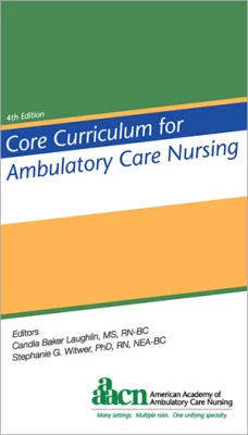 Thumbnail for AAACN Core Curriculum for Ambulatory Care Nursing (4th edition)