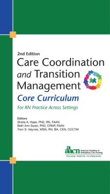 Thumbnail for AAACN Care Coordination and Transition Management Core Curriculum for RN Practice Across Settings, 2nd Edition