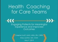 Thumbnail for Health Coaching for Care Teams: Engaging Patients for Meaningful Experience and Improved Outcomes