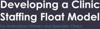 Thumbnail for Developing a Clinic Staffing Model for Ambulatory Care Primary and Specialty Clinics