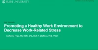 Thumbnail for Promoting a Healthy Work Environment to Decrease Work-Related Stress