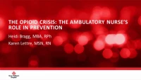 Thumbnail for The Opioid Crisis: The Ambulatory Care Nurse's Role in Prevention