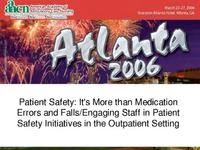 Thumbnail for Patient Safety: It's More than Medication Errors and Falls/Engaging Staff in Patient Safety Initiatives in the Outpatient Setting