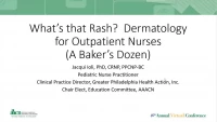 Thumbnail for What's that Rash? Dermatology for Ambulatory Care Nurses