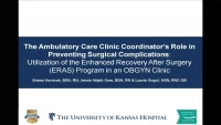 Thumbnail for The Ambulatory Care Clinic Coordinator’s Role in Preventing Surgical Complications: Utilization of the Enhanced Recovery After Surgery (ERAS) Program in an OBGYN Clinic