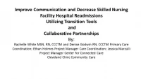 Thumbnail for Improve Communication and Decrease Skilled Nursing Facility Hospital Readmissions Utilizing Transition Tools and Collaborative Partnerships