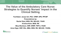 Thumbnail for The Value of the Ambulatory Care Nurse: Strategies to Quantify Nurses’ Impact in the Clinical Setting - Part 2