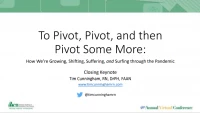 Thumbnail for To Pivot, Pivot, and Then Pivot Some More: How We’re Growing, Shifting, Suffering, and Surfing through the Pandemic