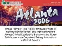 Thumbnail for RN as Provider: The Role of RN Nurse Visits in Revenue Enhancement and Improved Patient Access/Clinical Leadership Behaviors and Nurse Satisfaction in an Outpatient Setting: Innovations in Clinical Practice