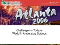 Thumbnail for Challenges in Today's World in Ambulatory Settings