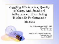 Thumbnail for Juggling Efficiencies, Quality of Care, and Standard Adherence: Formulating Telehealth Performance Metrics