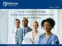 Thumbnail for From Concept to Action: Testing Nursing Sensitive Ambulatory Care Quality Indicators