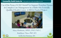 Thumbnail for Use of the Project ECHO Model to Support Frontline Nurses in Complex Care Management in a Multi-Site Federally Qualified Health Center: HRSA-Funded Project