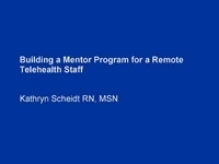Thumbnail for Building a Mentor Program for Remote Telehealth Staff