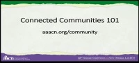 Thumbnail for AAACN Connected Communities 101