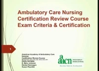 Thumbnail for Ambulatory Care Nursing Certification Review Course