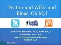 Thumbnail for Twitter and Wikis and Blogs, Oh My!