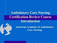 Thumbnail for Ambulatory Care Nursing Certification Review Course