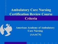 Thumbnail for Ambulatory Care Nursing Certification Review Course