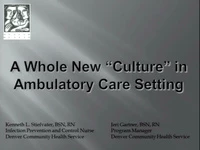 Thumbnail for A Whole New "Culture" of Infection Prevention in Ambulatory Care