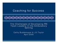 Thumbnail for In-Brief - Coaching for Success: The Challenges of Developing RN Team Leaders in the Ambulatory Setting * Choose Wisely: The Managerï¿½s Role in Selecting Preceptors