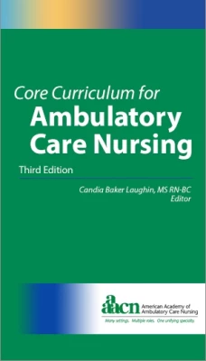 Thumbnail for AAACN Core Curriculum for Ambulatory Care Nursing (3rd edition)
