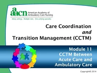 Thumbnail for Module 11: Care Coordination and Transition Management: Between Acute Care and Ambulatory Care