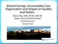 Thumbnail for Shared Savings: Accountable Care Organizations (ACOs) and Impact on Quality and Dollars