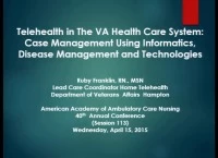 Thumbnail for Telehealth in the VA Health Care System: Case Management Using Health Informatics, Disease Management, and Technologies