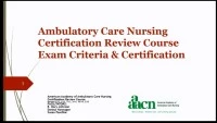 Thumbnail for Ambulatory Care Nursing Certification Review Course