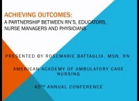 Thumbnail for Achieving Outcomes: A Partnership between RNs, Managers, Educators, and Physicians