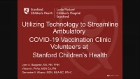 Thumbnail for Utilizing Technology to Streamline Ambulatory COVID-19 Vaccination Clinic Volunteers