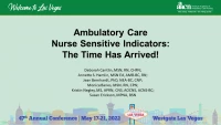 Thumbnail for Ambulatory Care Nurse-Sensitive Indicators: The Time has Arrived!