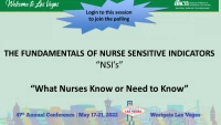 Thumbnail for The Fundamentals of Nursing Sensitive Indicators, "What Nurses Know or Need to Know"