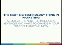Thumbnail for 2018 AAO Annual Session - The Next Big Thing: A Look at Technological Advances in Practice Marketing and What to Change Now