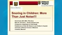 Thumbnail for 2019 AAO Annual Session - The Habitually Snoring Child: Much More Than Just Noise