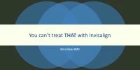 Thumbnail for 2019 AAO Annual Session - You Can't Treat THAT with Clear Aligners!