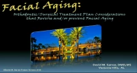 Thumbnail for Facial Aging: Orthodontic/Surgical Treatment Plan Considerations that Reverse and/or Prevent Facial Aging