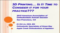 Thumbnail for 3D Printing: Is it Time to Consider it for Your Practice?