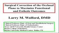 Thumbnail for Surgical Alteration of the Occlusal Plane to Maximize Functional and Esthetic Outcomes