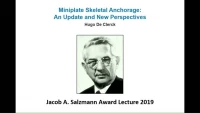 Thumbnail for Jacob A. Salzmann Award Lecture - Miniplate Skeletal Anchorage: An Update and New Perspectives