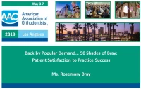 Thumbnail for Back by Popular Demand… 50 Shades of Bray: Patient Satisfaction to Practice Success