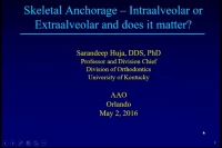 Thumbnail for Skeletal Anchors: Intraalveolar or Extraalveolar, and Does it Matter?